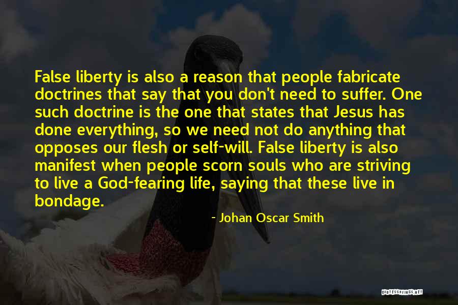 Fearing Life Quotes By Johan Oscar Smith Fearing Life Quotes By Johan Oscar Smith