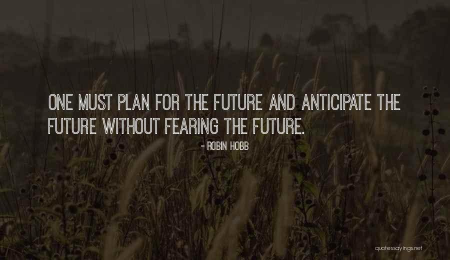 Fearing Life Quotes By Robin Hobb Fearing Life Quotes By Robin Hobb