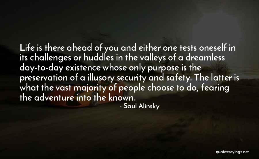 Fearing Life Quotes By Saul Alinsky Fearing Life Quotes By Saul Alinsky