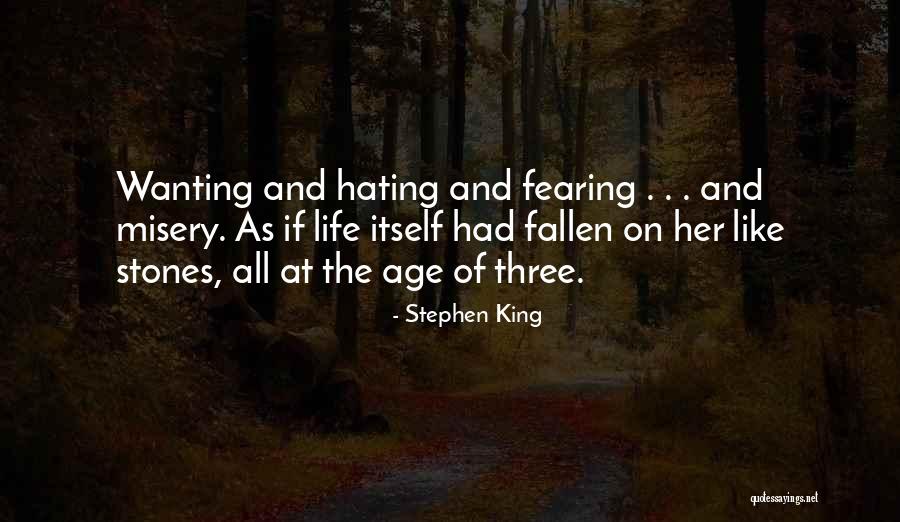 Fearing Life Quotes By Stephen King Fearing Life Quotes By Stephen King
