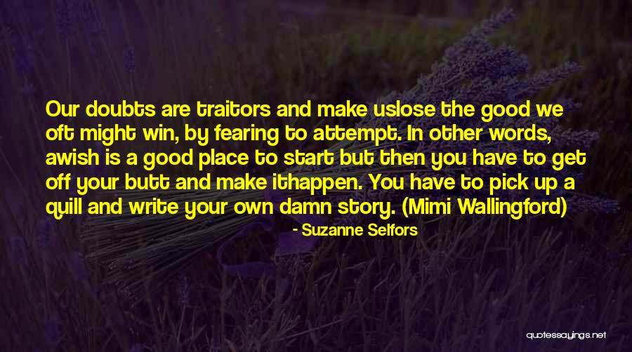 Fearing Life Quotes By Suzanne Selfors Fearing Life Quotes By Suzanne Selfors