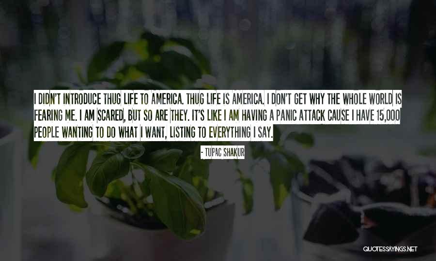 Fearing Life Quotes By Tupac Shakur Fearing Life Quotes By Tupac Shakur