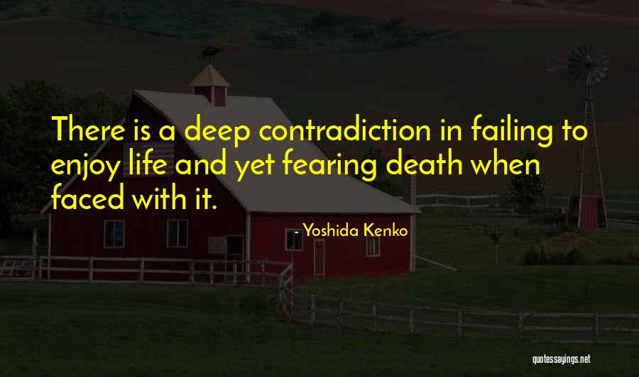 Fearing Life Quotes By Yoshida Kenko Fearing Life Quotes By Yoshida Kenko