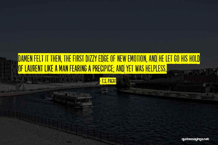 Fearing No Man Quotes By C.S. Pacat Fearing No Man Quotes By C.S. Pacat