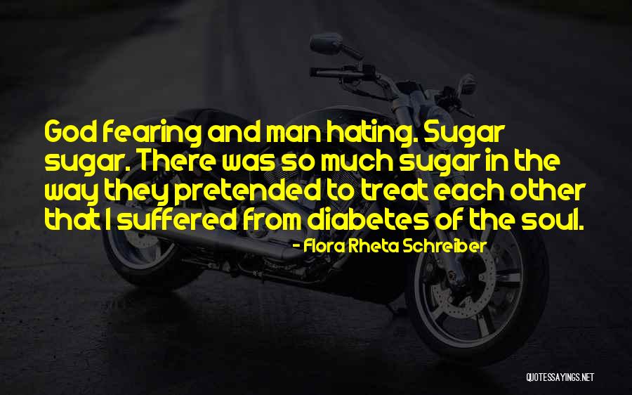 Fearing No Man Quotes By Flora Rheta Schreiber Fearing No Man Quotes By Flora Rheta Schreiber