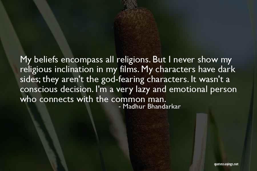 Fearing No Man Quotes By Madhur Bhandarkar Fearing No Man Quotes By Madhur Bhandarkar