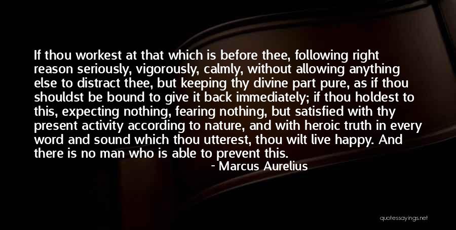 Fearing No Man Quotes By Marcus Aurelius Fearing No Man Quotes By Marcus Aurelius