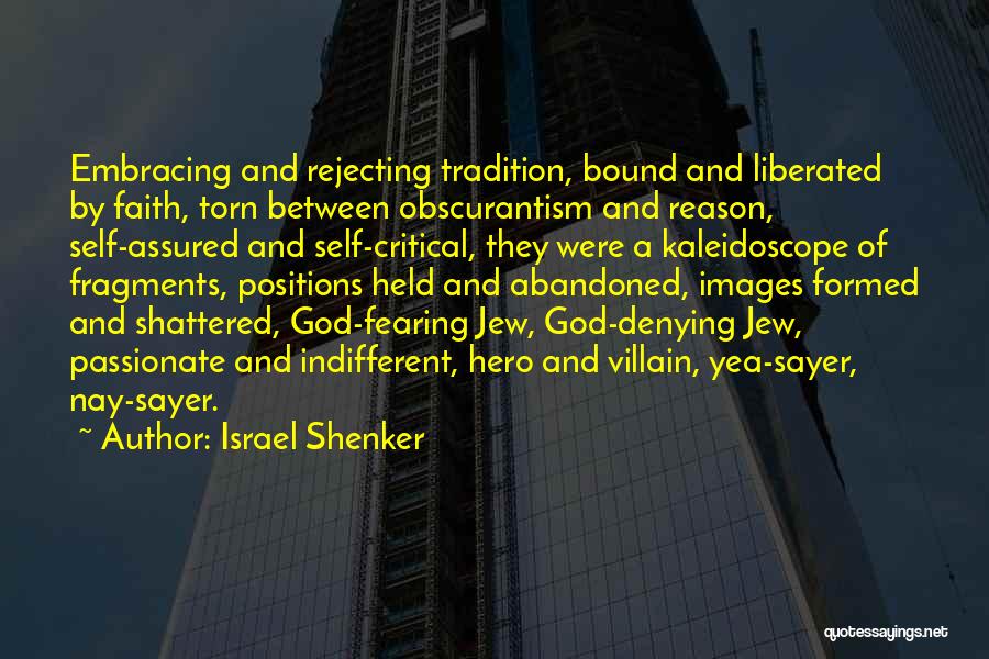 Fearing Others Quotes By Israel Shenker