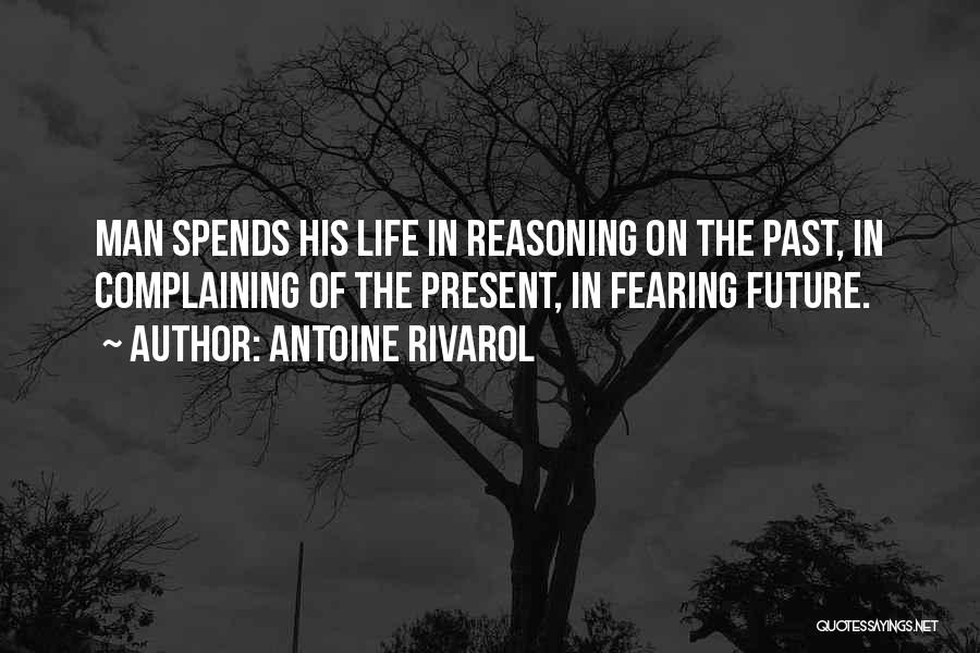 Fearing The Future Quotes By Antoine Rivarol