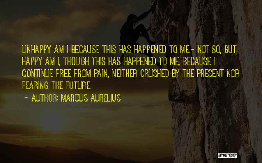 Fearing The Future Quotes By Marcus Aurelius
