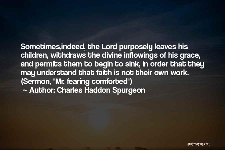 Fearing Yourself Quotes By Charles Haddon Spurgeon
