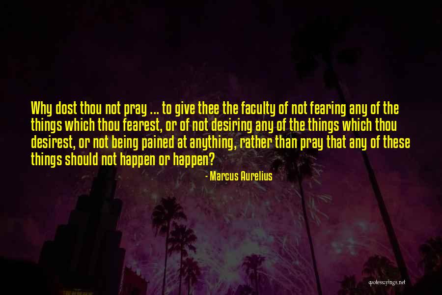 Fearing Yourself Quotes By Marcus Aurelius Fearing Yourself Quotes By Marcus Aurelius