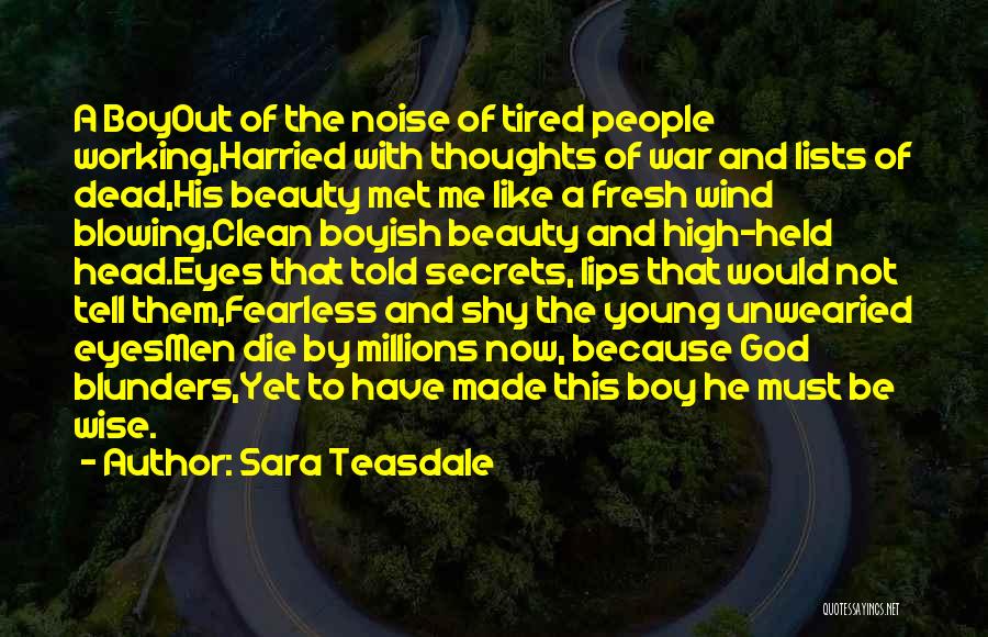 Fearless Beauty Quotes By Sara Teasdale