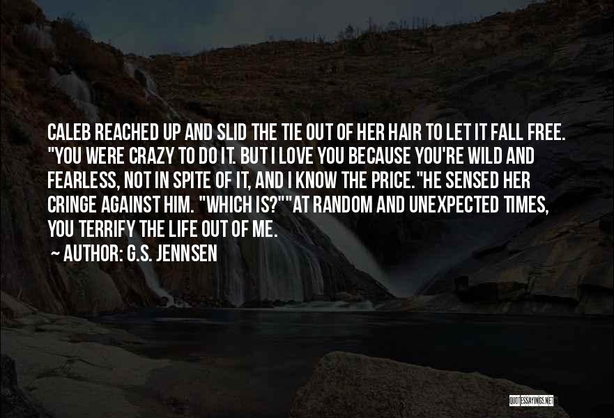 Fearless Love Quotes By G.S. Jennsen