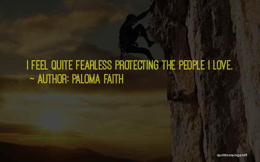 Fearless Love Quotes By Paloma Faith