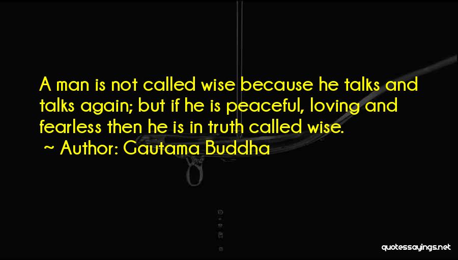 Fearless Man Quotes By Gautama Buddha