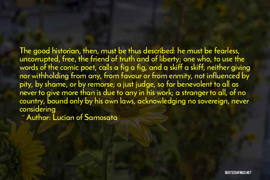 Fearless Man Quotes By Lucian Of Samosata