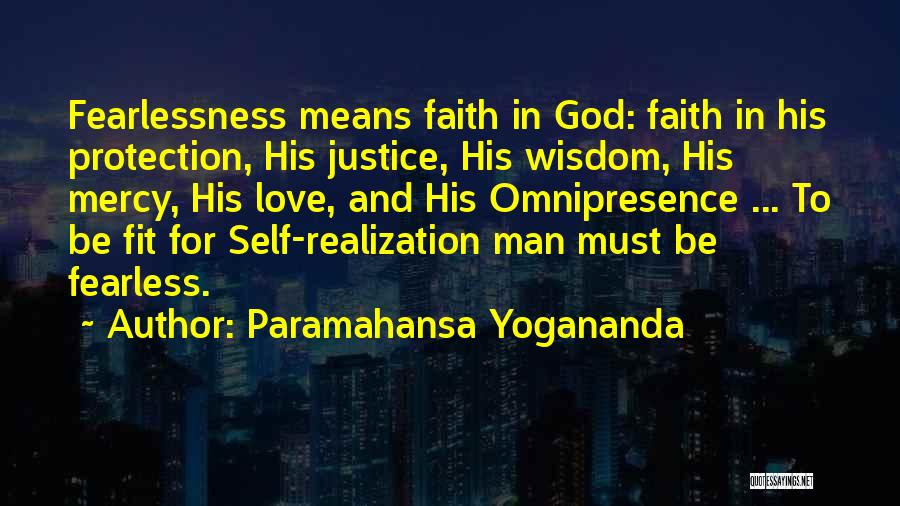 Fearless Man Quotes By Paramahansa Yogananda