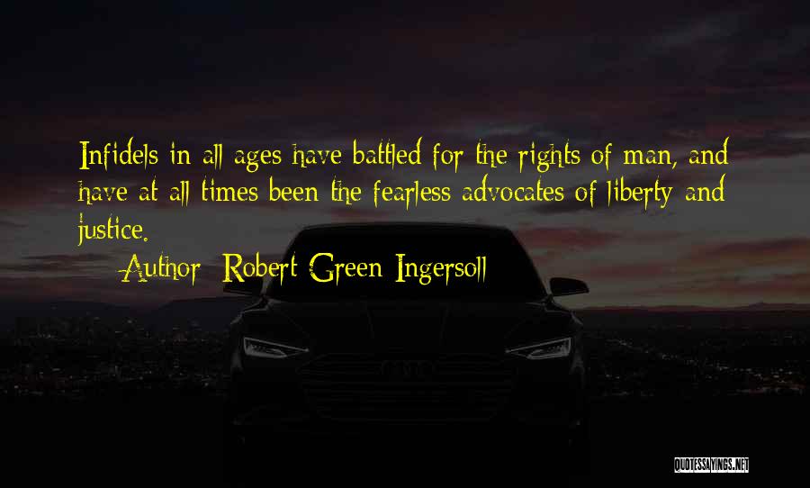 Fearless Man Quotes By Robert Green Ingersoll