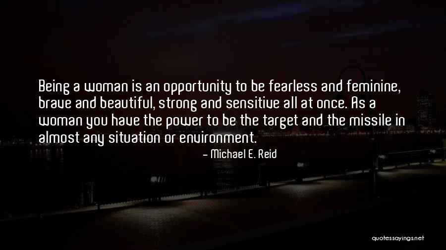 Fearless Woman Quotes By Michael E. Reid Fearless Woman Quotes By Michael E. Reid