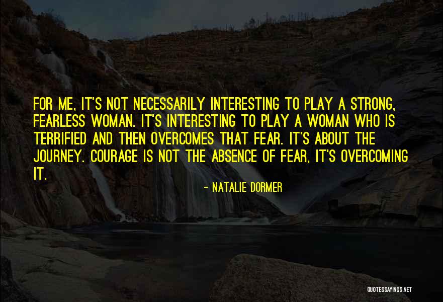 Fearless Woman Quotes By Natalie Dormer Fearless Woman Quotes By Natalie Dormer