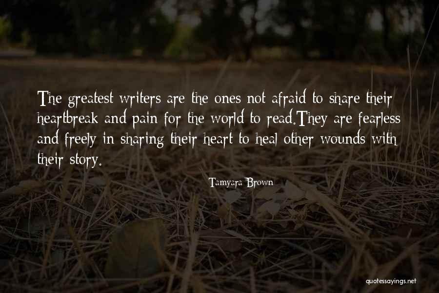Fearless Writing Quotes By Tamyara Brown Fearless Writing Quotes By Tamyara Brown