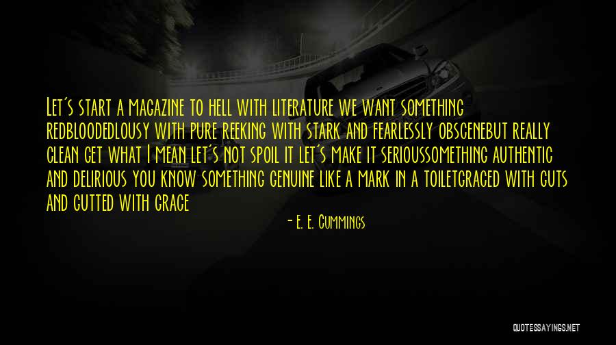 Fearlessly Authentic Quotes By E. E. Cummings Fearlessly Authentic Quotes By E. E. Cummings