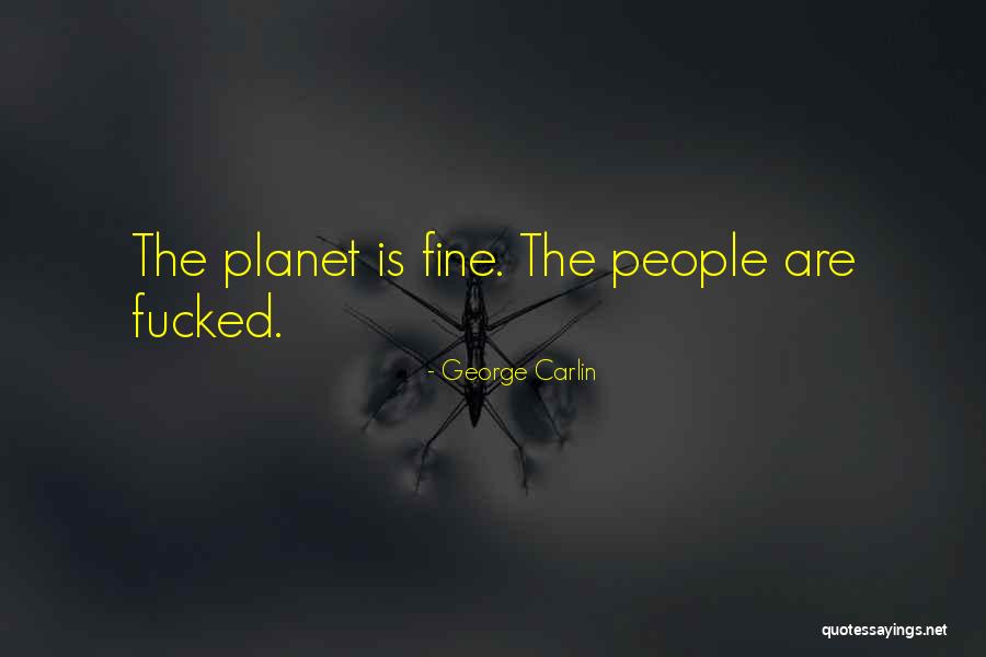Fearlessness From Black Celebrities Quotes By George Carlin Fearlessness From Black Celebrities Quotes By George Carlin