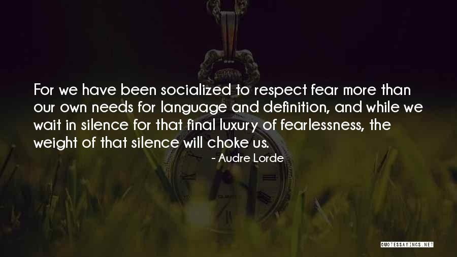 Fearlessness Quotes By Audre Lorde