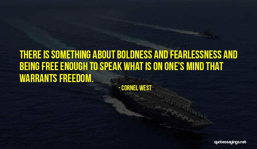 Fearlessness Quotes By Cornel West