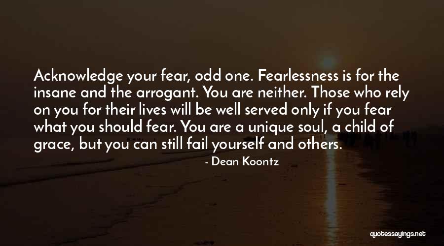 Fearlessness Quotes By Dean Koontz