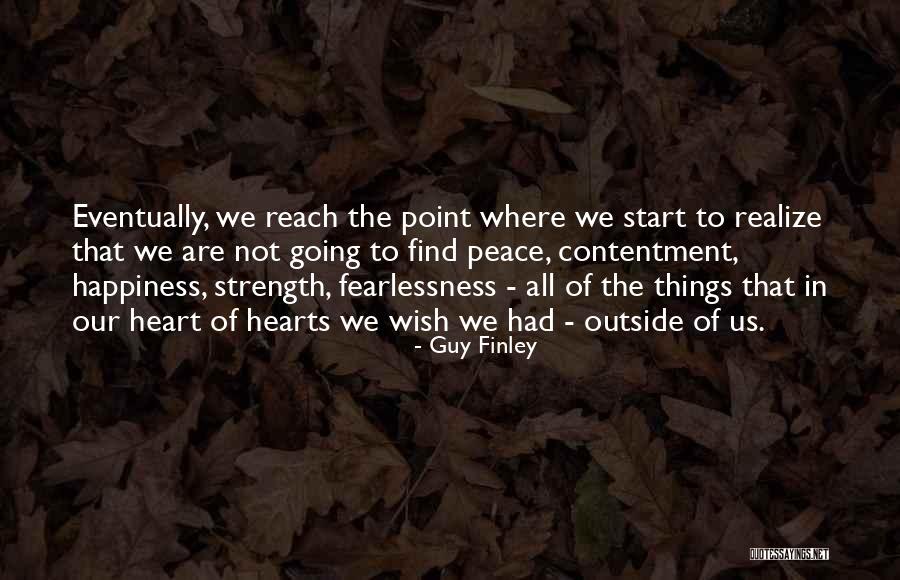 Fearlessness Quotes By Guy Finley