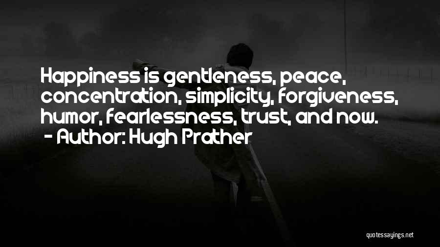Fearlessness Quotes By Hugh Prather