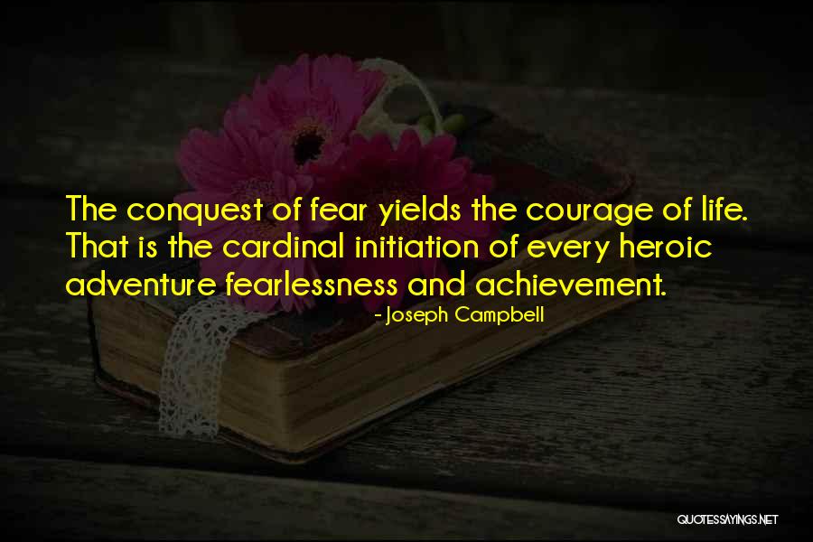 Fearlessness Quotes By Joseph Campbell