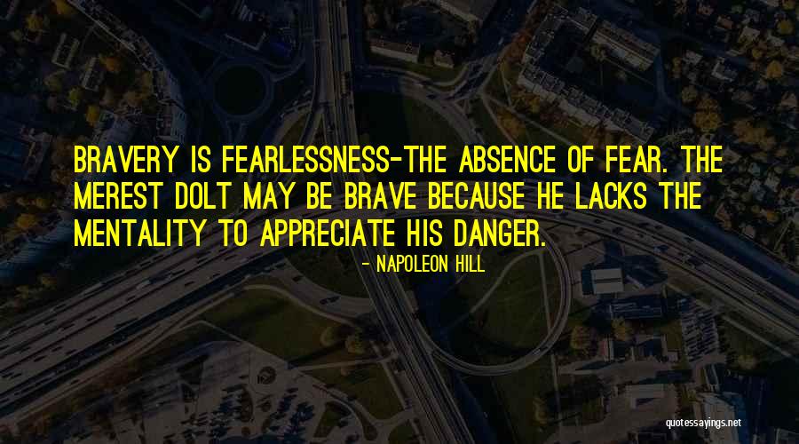 Fearlessness Quotes By Napoleon Hill