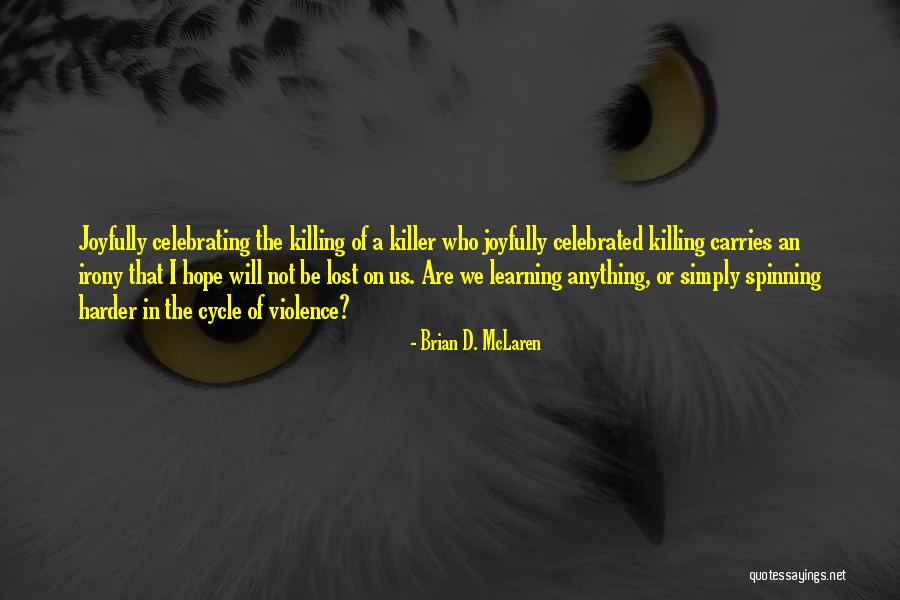 Fearnley And Califf Quotes By Brian D. McLaren Fearnley And Califf Quotes By Brian D. McLaren