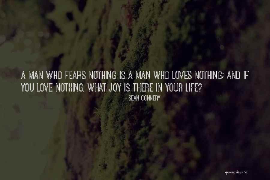 Fears And Life Quotes By Sean Connery Fears And Life Quotes By Sean Connery