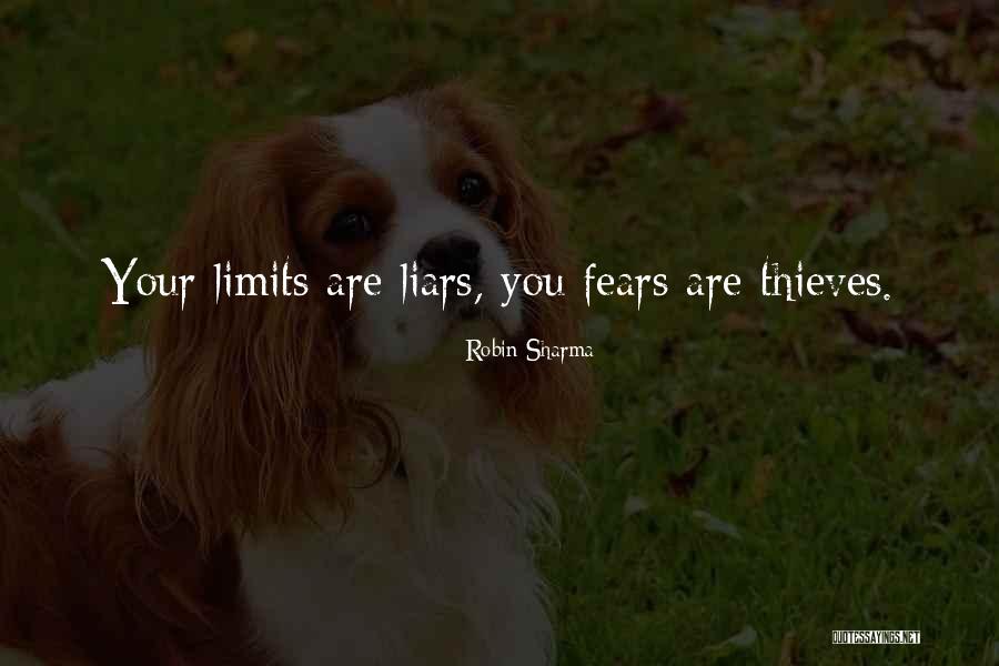 Fears And Limits Quotes By Robin Sharma Fears And Limits Quotes By Robin Sharma
