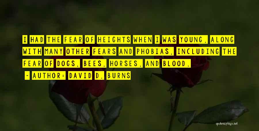 Fears And Phobias Quotes By David D. Burns