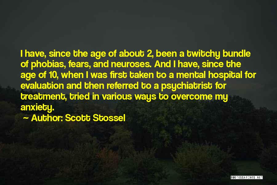 Fears And Phobias Quotes By Scott Stossel