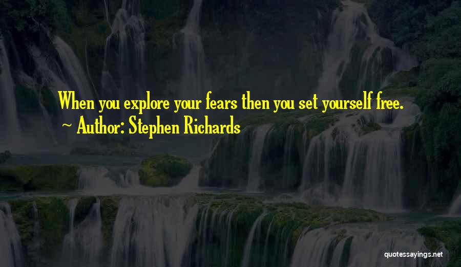 Fears And Phobias Quotes By Stephen Richards