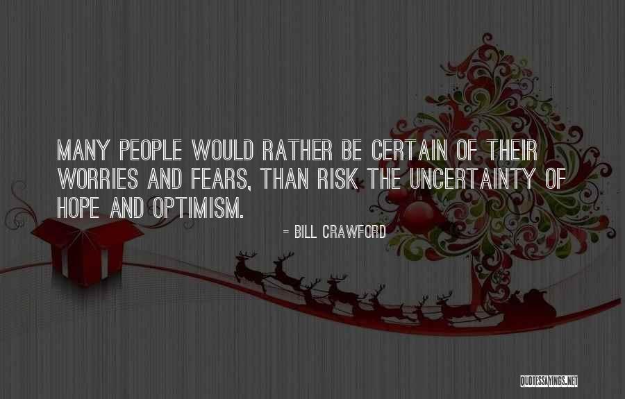 Fears And Worries Quotes By Bill Crawford