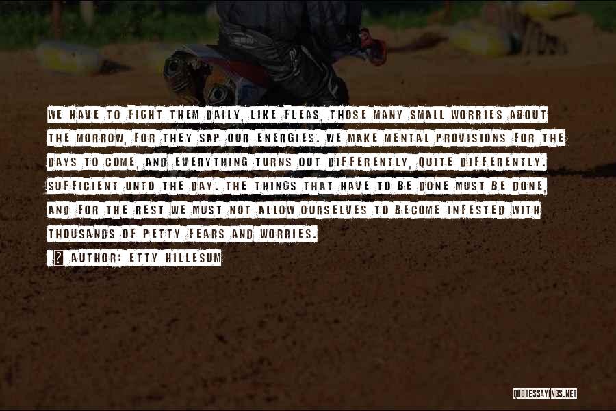 Fears And Worries Quotes By Etty Hillesum Fears And Worries Quotes By Etty Hillesum