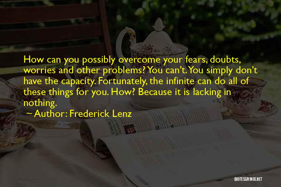 Fears And Worries Quotes By Frederick Lenz