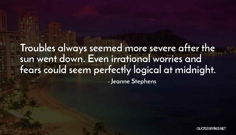 Fears And Worries Quotes By Jeanne Stephens