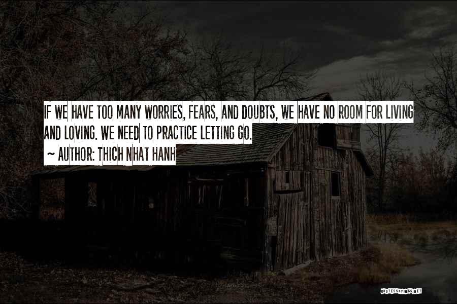 Fears And Worries Quotes By Thich Nhat Hanh