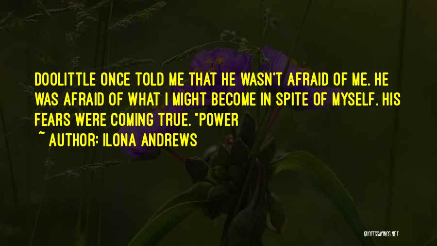 Fears Coming True Quotes By Ilona Andrews