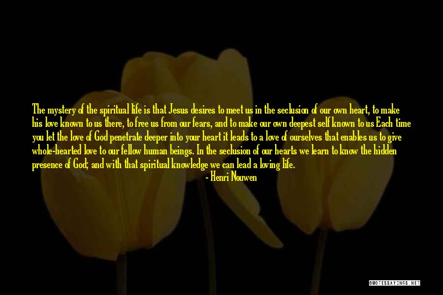 Fears Of Life Quotes By Henri Nouwen