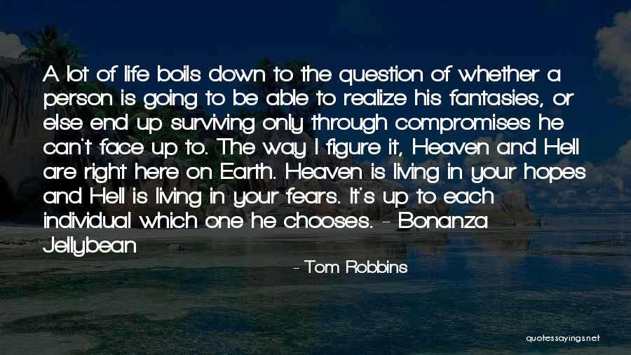 Fears Of Life Quotes By Tom Robbins