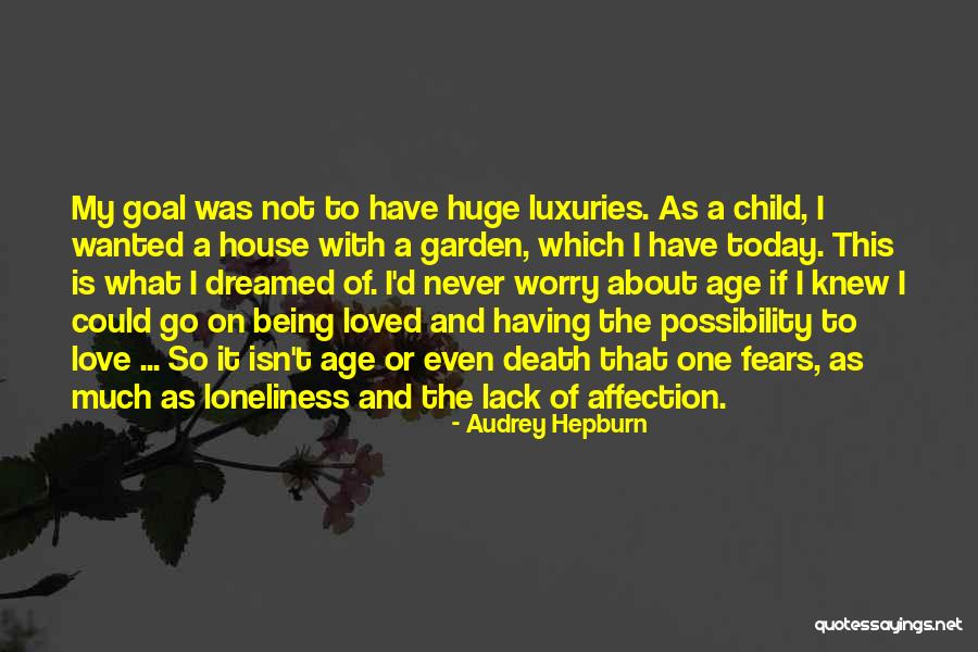 Fears Of Love Quotes By Audrey Hepburn Fears Of Love Quotes By Audrey Hepburn